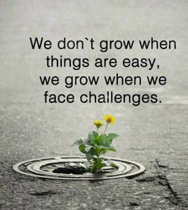 We grow when we face challenges